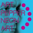 ART PEPPER Neon Art Volume 2 album cover