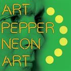 ART PEPPER Neon Art: Volume Three album cover