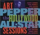ART PEPPER The Hollywood All-Star Sessions album cover