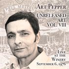 ART PEPPER Unreleased Art Vol. VIII - Live At The Winery, September 6, 1976 album cover