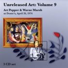 ART PEPPER Unreleased Art: Volume 9 - Art Pepper & Warne Marsh At Donte's, April 26, 1974 album cover