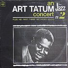 ART TATUM An Art Tatum Concert Plus His First Three Recorded Solos album cover