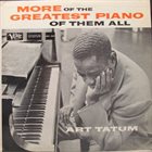 ART TATUM More Of The Greatest Piano Of Them All album cover