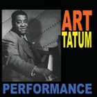 ART TATUM Performance: Solo Piano Recordings From 1933 to 1952 album cover