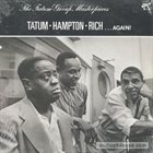 ART TATUM Tatum / Hampton/ Rich: . . . Again! - The Tatum Group Masterpieces (aka The Tatum Group Masterpieces, Vol. 4) album cover