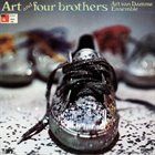 ART VAN DAMME Art Van Damme Ensemble ‎: Art And Four Brothers album cover