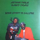 ARTHUR DOYLE Arthur Doyle / Hamid Drake ‎: Your Spirit Is Calling album cover