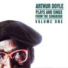 ARTHUR DOYLE Plays And Sings From The Songbook Volume One album cover