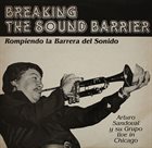 ARTURO SANDOVAL Breaking The Sound Barrier (Rompiendo La Barrera Del Sonido) album cover
