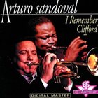 ARTURO SANDOVAL I Remember Clifford album cover