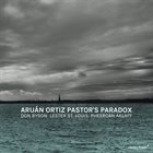 ARUÁN ORTIZ Pastor's Paradox album cover