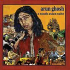 ARUN GHOSH A South Asian Suite album cover
