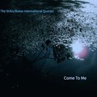 ASAF SIRKIS The Sirkis/Bialas International Quartet : Come To Me album cover