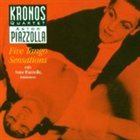 ASTOR PIAZZOLLA Five Tango Sensations (The Kronos Quartet feat. bandoneon: Astor Piazzolla) album cover