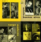 ASTOR PIAZZOLLA Tango Moderno: Octeto Buenos Aires album cover