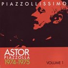 ASTOR PIAZZOLLA Piazzollissimo 1974-1975, vol.1 album cover