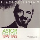 ASTOR PIAZZOLLA Piazzollissimo 1979-1983, vol.3 album cover