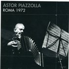 ASTOR PIAZZOLLA Roma 1972 album cover