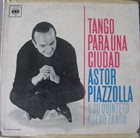 ASTOR PIAZZOLLA Tango para una ciudad album cover
