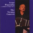 ASTOR PIAZZOLLA The Vienna Concert album cover