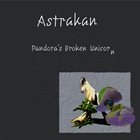 ASTRAKAN Pandora's Broken Unicorn album cover