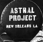 ASTRAL PROJECT New Orleans La. album cover