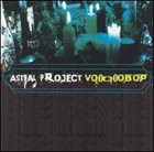 ASTRAL PROJECT VooDooBop album cover
