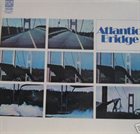 ATLANTIC BRIDGE Atlantic Bridge album cover