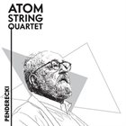 ATOM STRING QUARTET Penderecki album cover