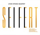 ATOM STRING QUARTET Seifert album cover