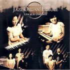 ATSUKO HASHIMOTO Atsuko Hashimoto, Midori Ono ‎: Jazz Organ Tribute Live at le Club Jazz album cover
