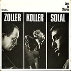 ATTILA ZOLLER Zoller Koller Solal album cover