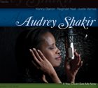 AUDREY SHAKIR If You Could See Me Now album cover