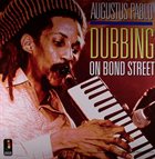 AUGUSTUS PABLO Dubbing On Bond Street album cover
