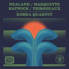 AURORA NEALAND Aurora  Nealand / Steve Marquette / Anton Hatwich / Paul Thibodeaux : Kobra Quartet album cover