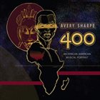 AVERY SHARPE 400 : An African American Musical Portrait album cover