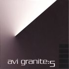 AVI GRANITE 5 album cover
