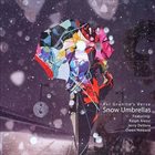 AVI GRANITE Snow Umbrellas (feat. Ralph Alessi, Owen Howard & Jerry Devore) album cover