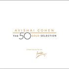 AVISHAI COHEN (BASS) 50 Gold Selection album cover