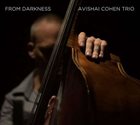 AVISHAI COHEN (BASS) From Darkness album cover