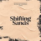 AVISHAI COHEN (BASS) Shifting Sands album cover