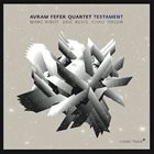 AVRAM FEFER — Avram Fefer Quartet : Testament album cover