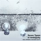AXEL DÖRNER Axel Dörner & Richard Scott : Seven Types Of Ambiguity album cover