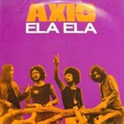 AXIS Ela Ela album cover