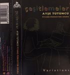 AYŞE TÜTÜNCÜ Ayşe Tütüncü Piyano-Perküsyon Grubu : Çeşitlemeler album cover