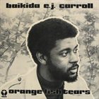 BAIKIDA CARROLL Orange Fish Tears album cover