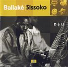 BALLAKÉ SISSOKO Déli album cover
