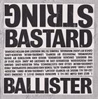 BALLISTER Bastard String album cover
