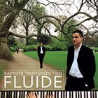 BAPTISTE TROTIGNON Fluide album cover