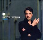 BAPTISTE TROTIGNON Share album cover